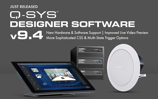 You are currently viewing New Release: Q-SYS Designer Software v9.4